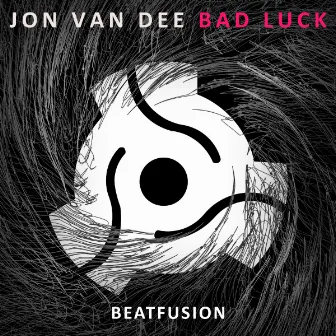 Bad Luck by Jon Van Dee