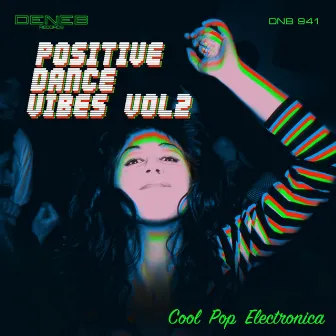 Positive Dance Vibes, Vol. 2 by Konstantinos Panagiotidis