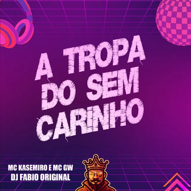 A Tropa do Sem Carinho