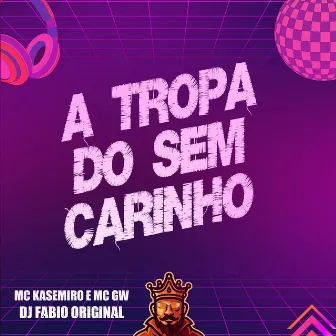 A Tropa do Sem Carinho by DJ Fabio Original