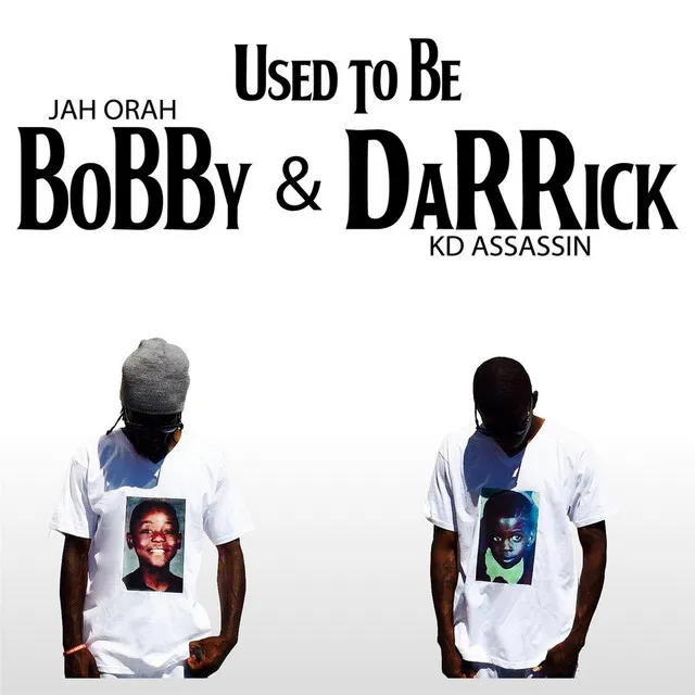 Used to Be Bobby & Darrick