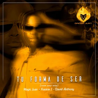 Tu Forma de ser (Love your way) by David Anthony