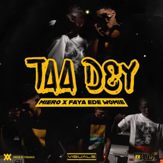 Taa Dey by Miero