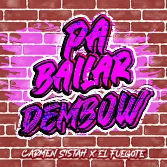 Pa Bailar Dembow by CarmenSistah