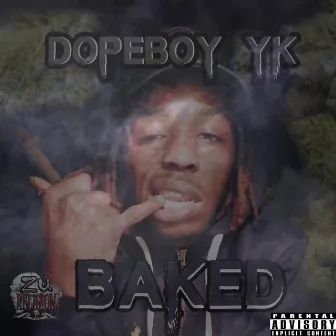 Baked by Dopeboy YK