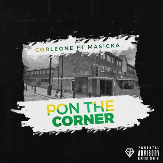 Pon The Corner by Corleone