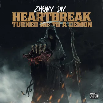 Heartbreak Turned Me to a Demon by 2Heavy Jay