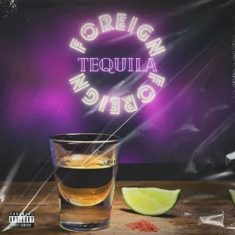 Foreign Tequila by Yuqui