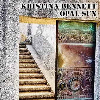 Opal Sun by Kristina Bennett