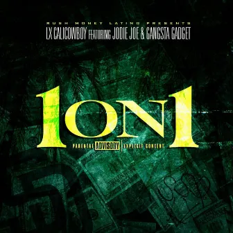 1 On 1 (feat. Jodie Joe & Gangsta Gadget) by Lxcalicowboy