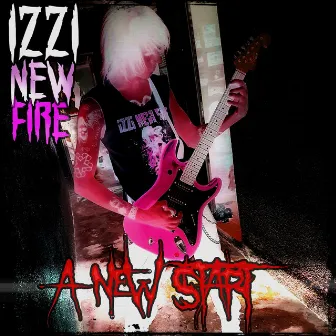 A New Start by Izzi New Fire