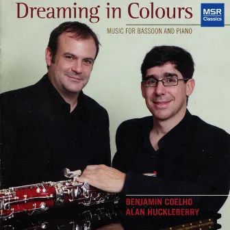 Dreaming In Colours - New Music for Bassoon and Piano by Alan Huckleberry