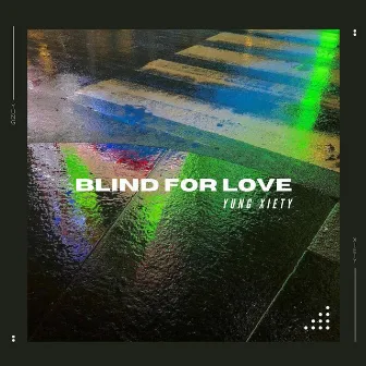 Blind For Love by Yung Xiety