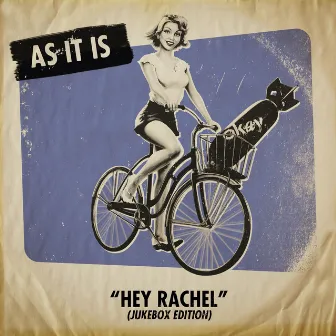 Hey Rachel (Jukebox Edition) by AS IT IS