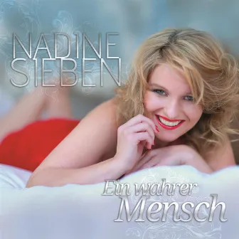 Ein wahrer Mensch by Nadine Sieben