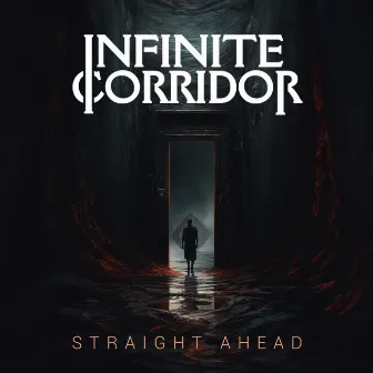 Straight Ahead by Infinite Corridor