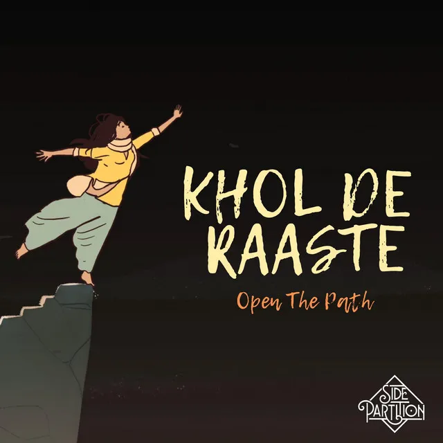 Khol De Raaste (Open the Path)