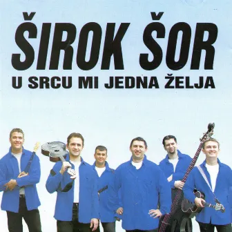 U Srcu Mi Jedna Želja by Sirok sor