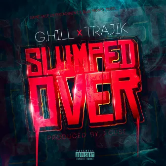 Slumped Over (feat. Trajik) - Single by G Hill