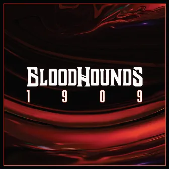 1909 by Bloodhounds