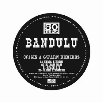 Crisis A Gwarn Remixes by Bandulu