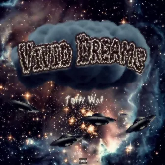 Vivid Dreams by Tottywat