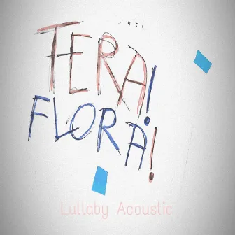 Lullaby (Acoustic Version) by Teraflora