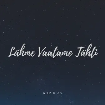 Lähme Vaatame Tähti by R.V