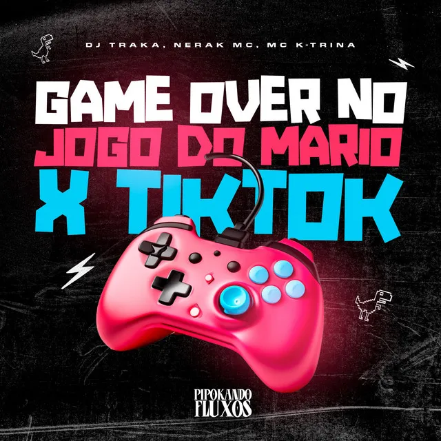 Game Over no Jogo no Mario X Tik Tok