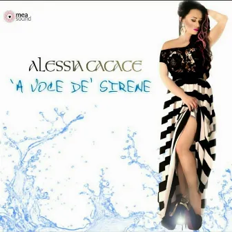 'A voce de' sirene by Alessia Cacace