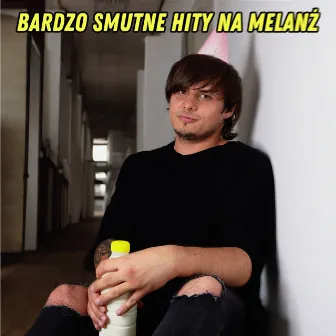 Bardzo smutne hity na melanż by Marcin Laskoś