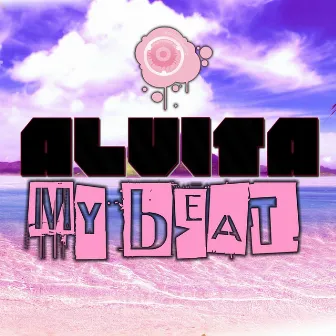 My Beat by Alvita