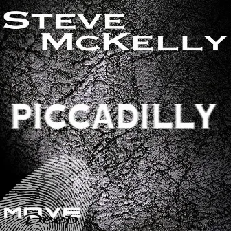 Piccadilly (Deep House Mix) by Steve McKelly