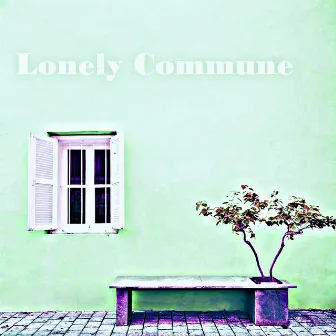 Lonely Commune by Jason Butler