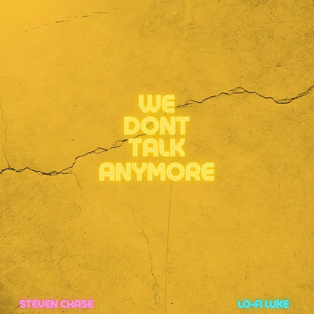 We Don't Talk Anymore