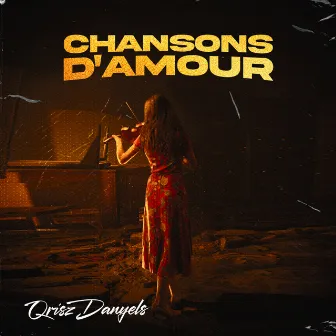 Chansons D'amour by Qrisz Danyels