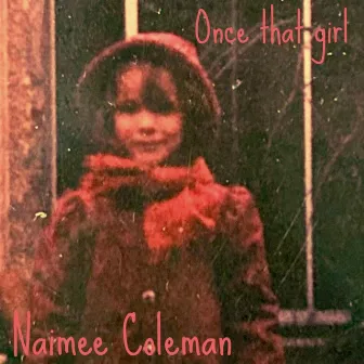 Once That Girl by Naimee Coleman