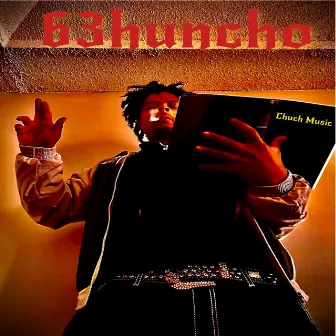 Chuch Music by 63huncho