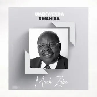 Umekwenda Swahiba by Mack Zube