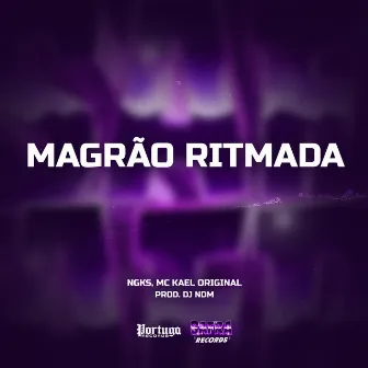 Magrão Ritmada by MC Kael Original