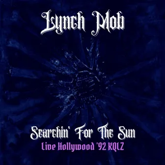 Searchin' For The Sun (Live) by Lynch Mob