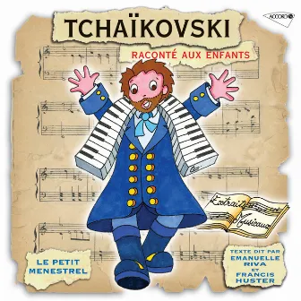 Le Petit Ménestrel: Tchaikovski raconté aux enfants by Lithuanian State Symphony Orchestra