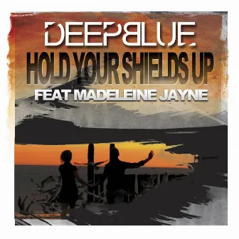 Hold Your Shields Up (feat. Madeleine Jayne) by Deep blue