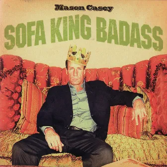 Sofa King Badass by Mason Casey