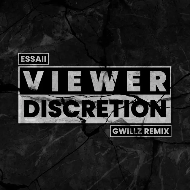 Viewer Discretion - Gwillz Remix