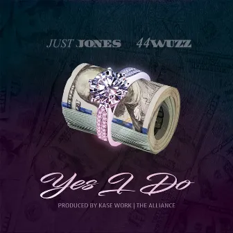 Yes I Do by Just Jones