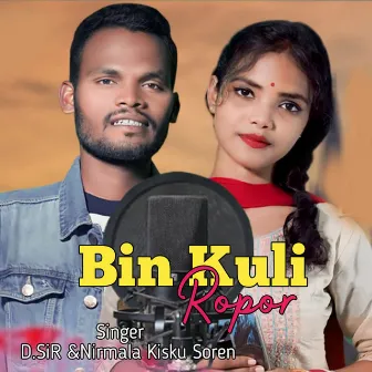 Bin Kuli Ropor by D.Sir