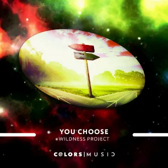 You Choose by Wildness Project