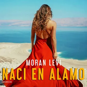 Naci en Alamo by Moran Levi