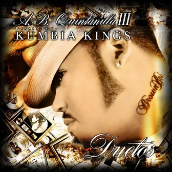 A.B. Quintanilla III & Kumbia Kumbia Kings Present The Duets by A.B. Quintanilla III